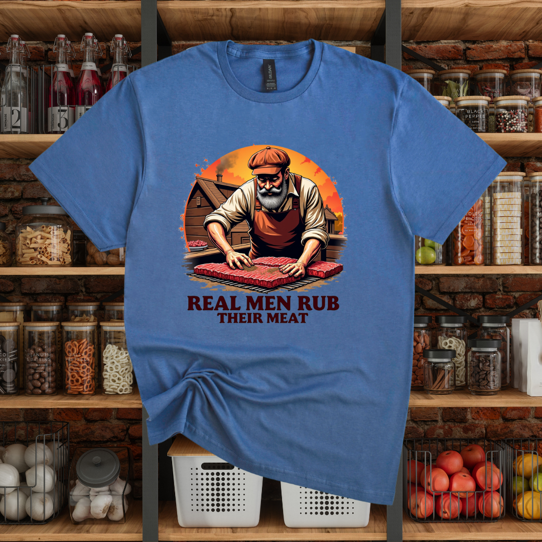 Real Men Rub Their Meat T-Shirt