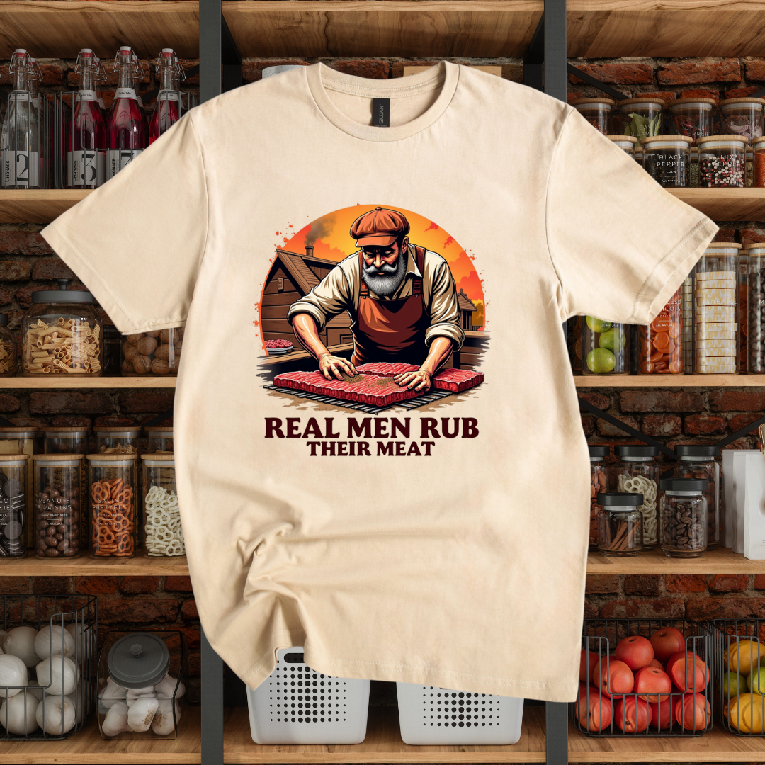 Real Men Rub Their Meat T-Shirt