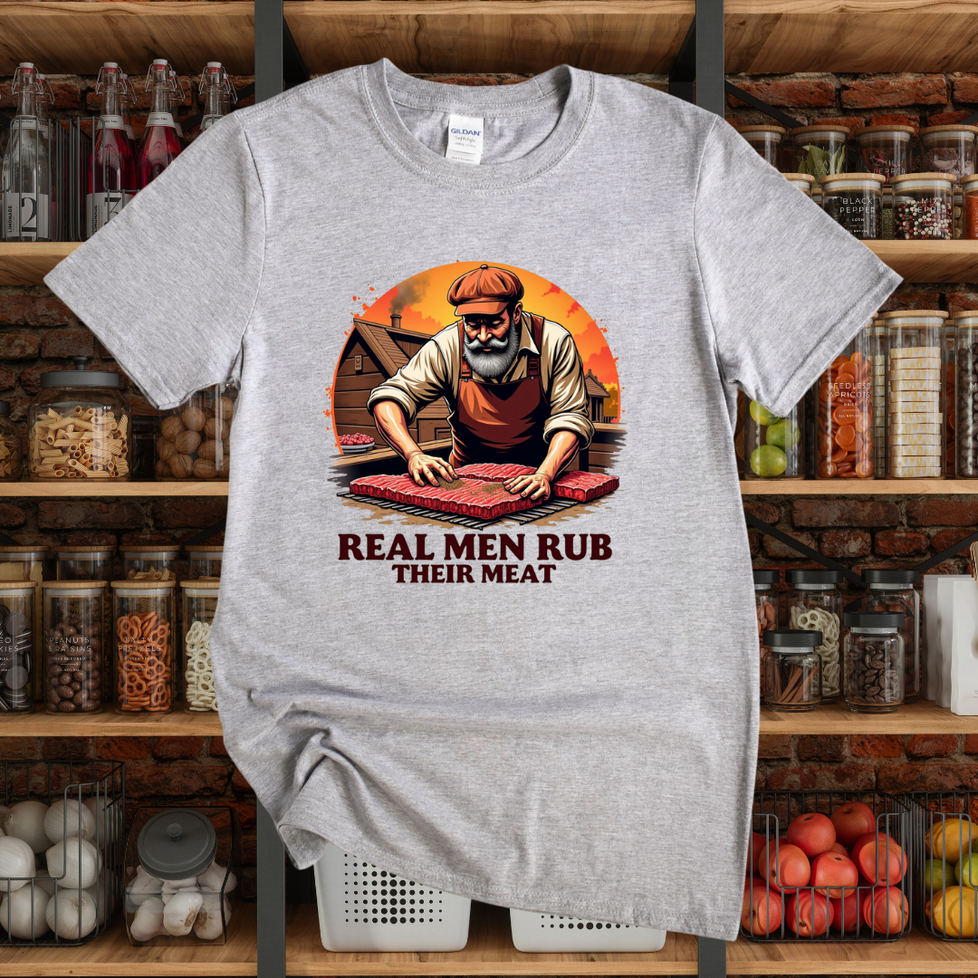 Real Men Rub Their Meat T-Shirt