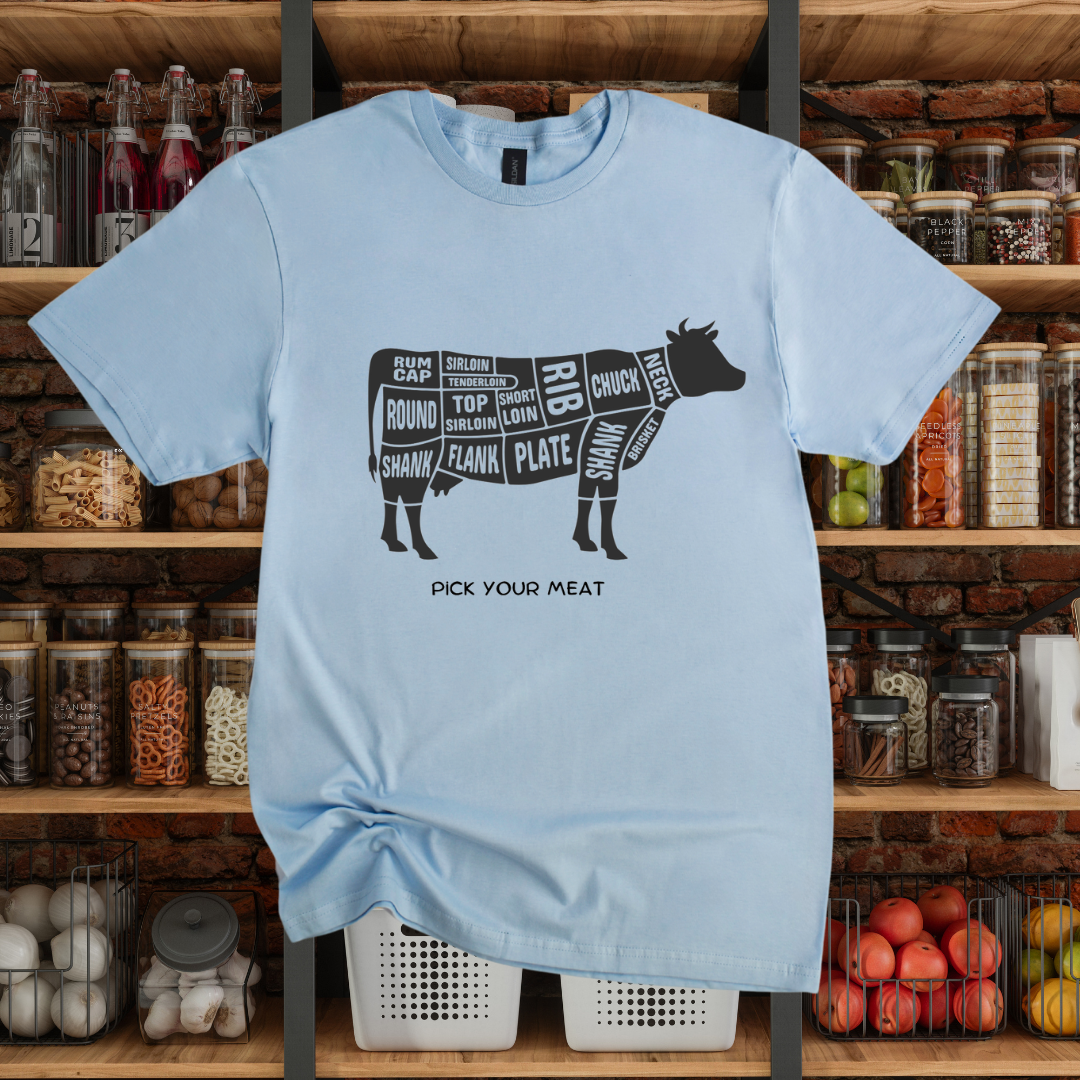 Pick your meat T-Shirt