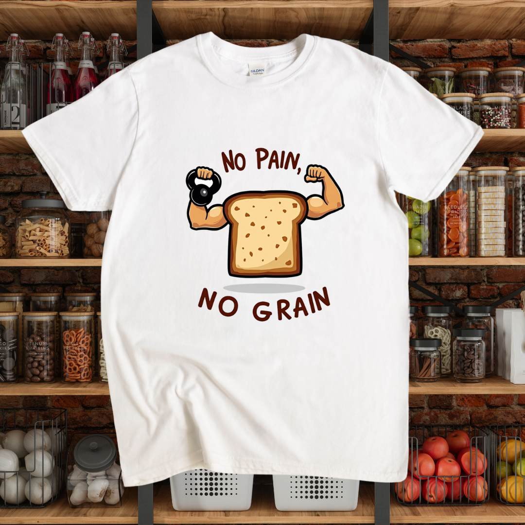 No Pain, No Grain T-Shirt