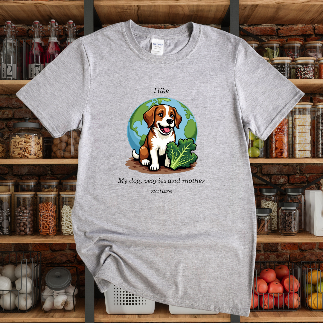 I Like My Dog, Veggies & Mother Nature T-Shirt