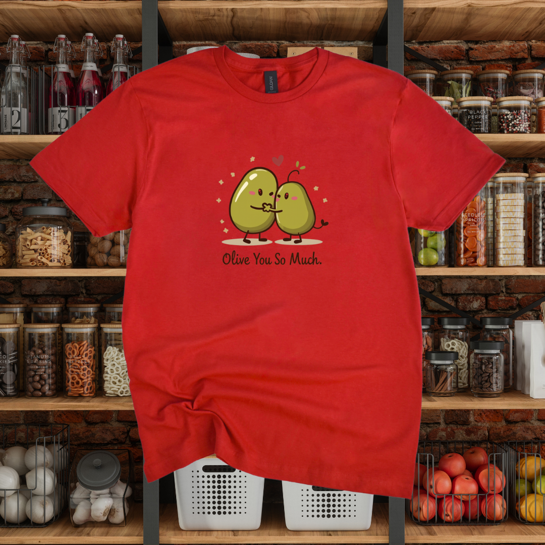 Olive You So Much T-Shirt