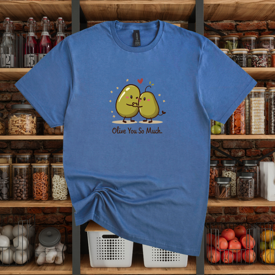 Olive You So Much T-Shirt
