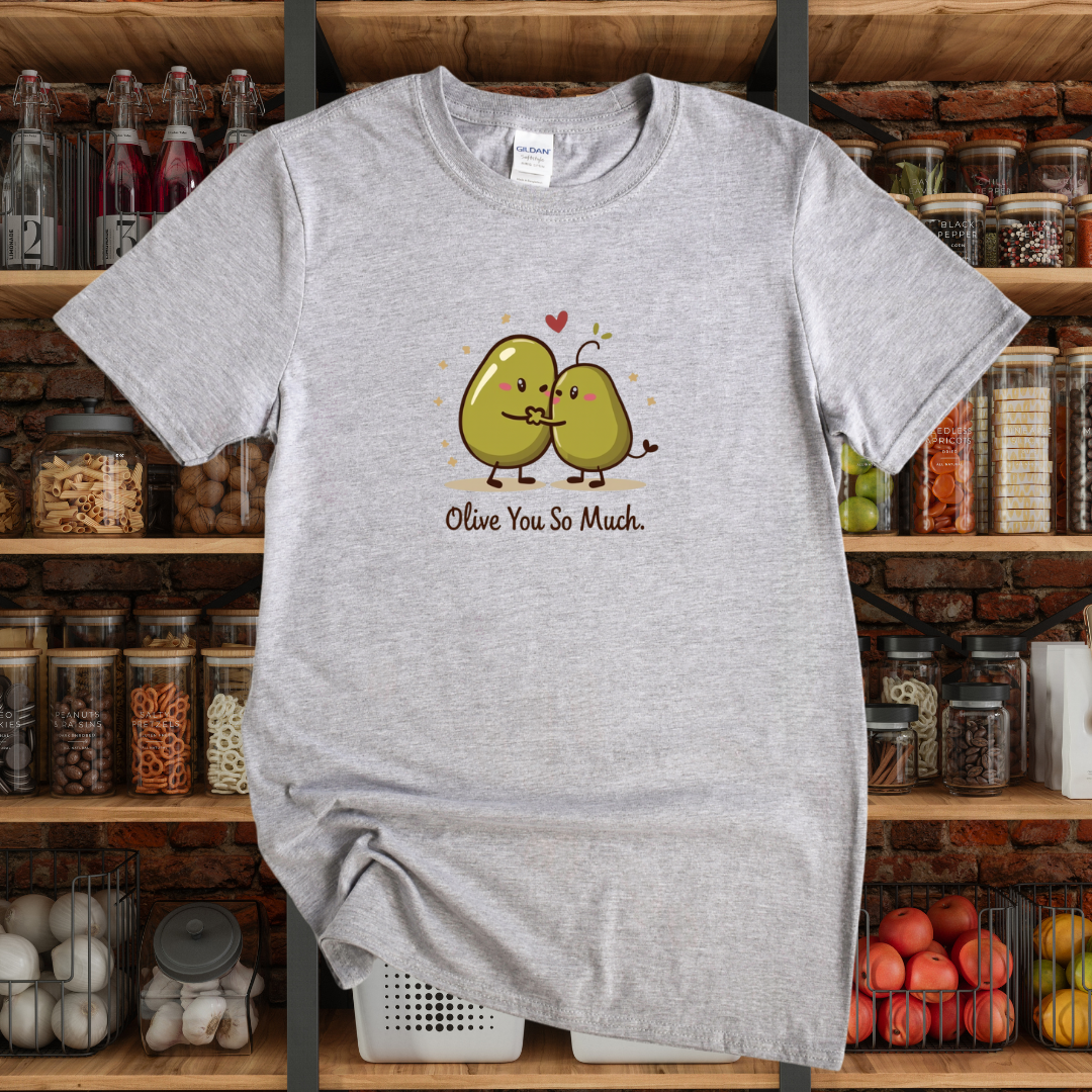 Olive You So Much T-Shirt