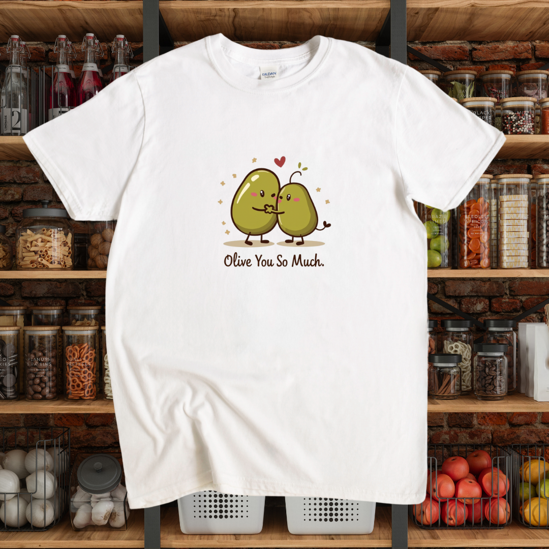 Olive You So Much T-Shirt
