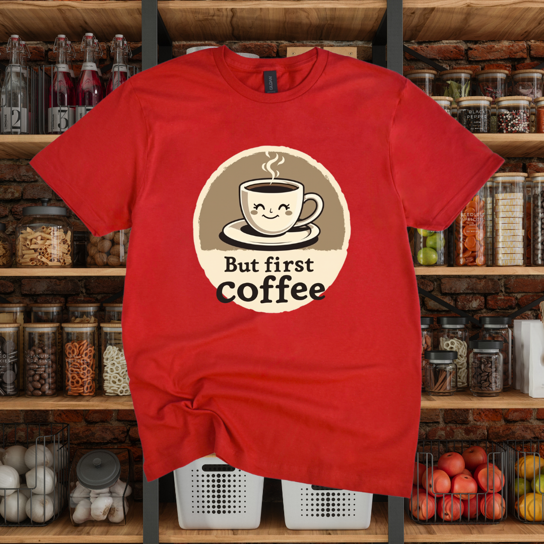 But First Coffee T-Shirt