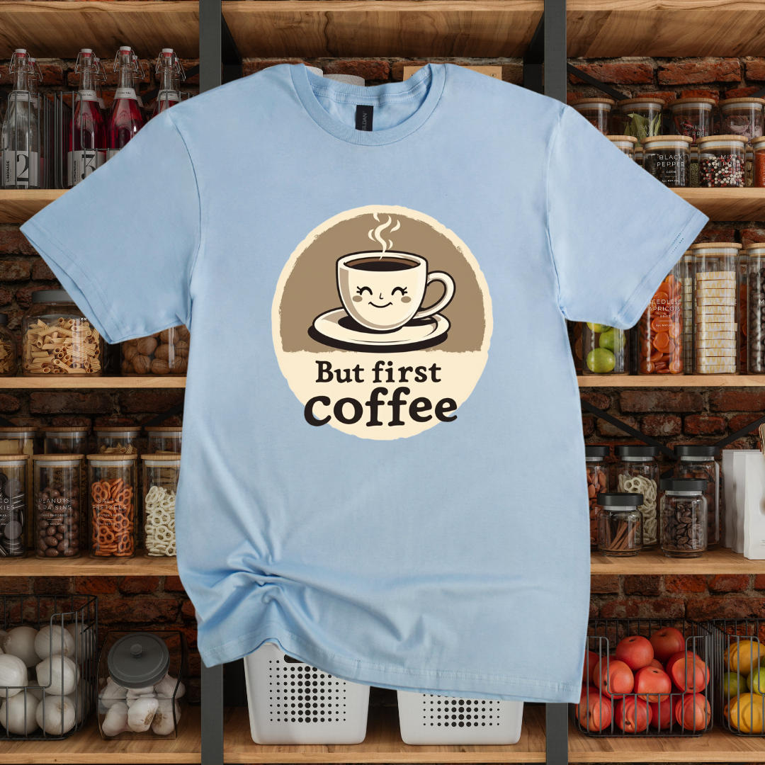 But First Coffee T-Shirt