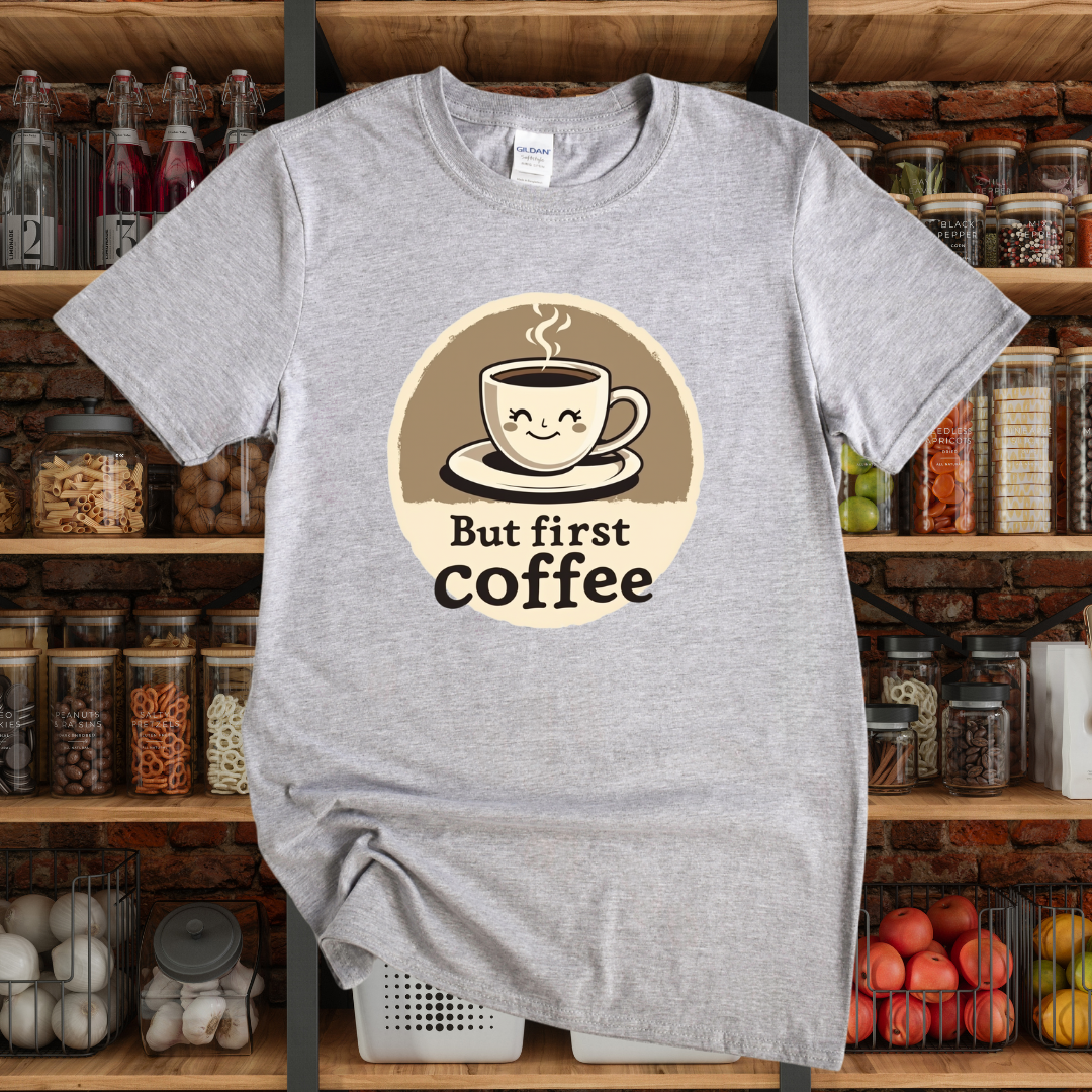But First Coffee T-Shirt