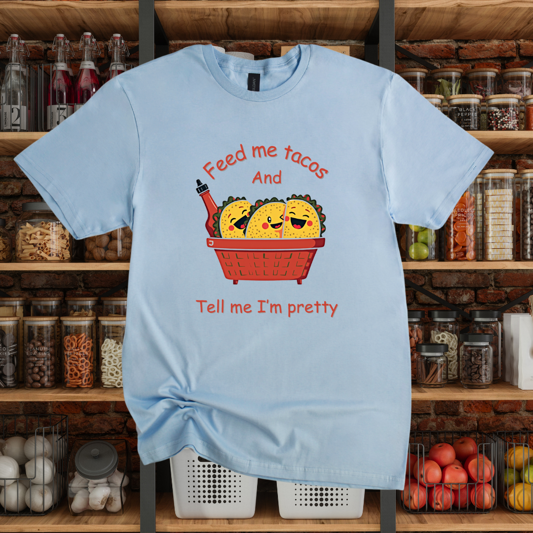 Feed Me Tacos T-Shirt
