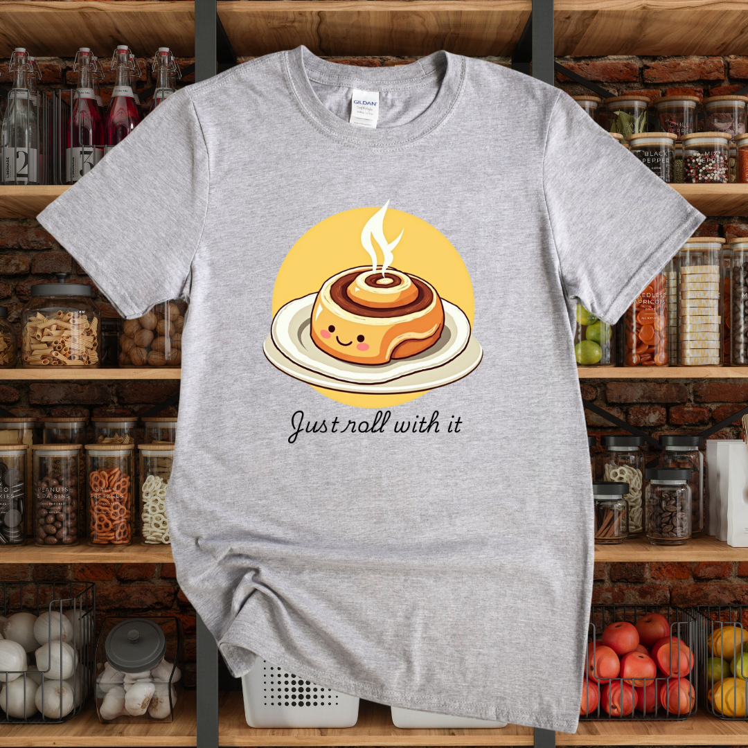 Just Roll With It T-Shirt