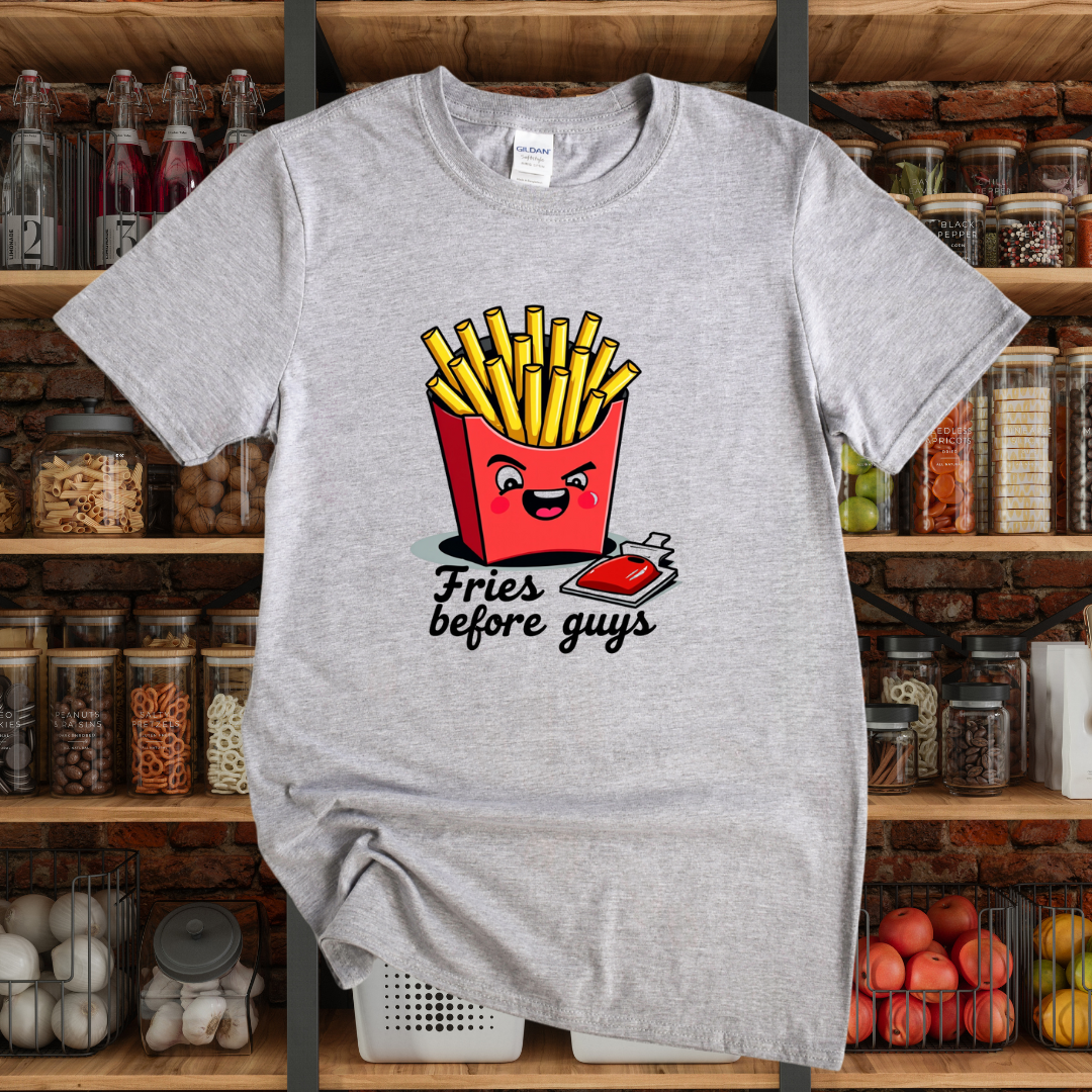 Fries Before Guys T-Shirt