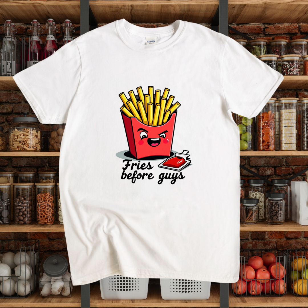 Fries Before Guys T-Shirt