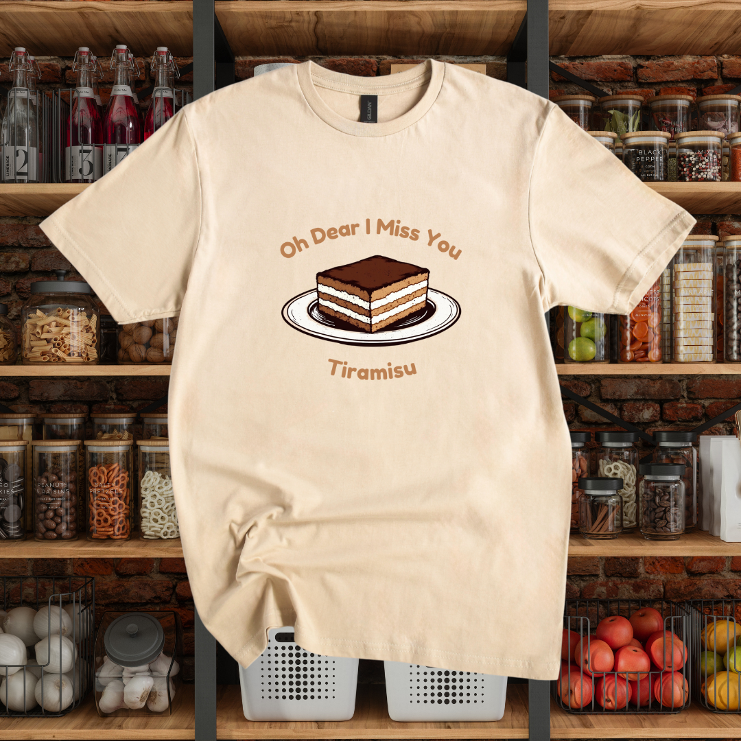 Oh Dear I Miss You Tiramisu T-Shirt