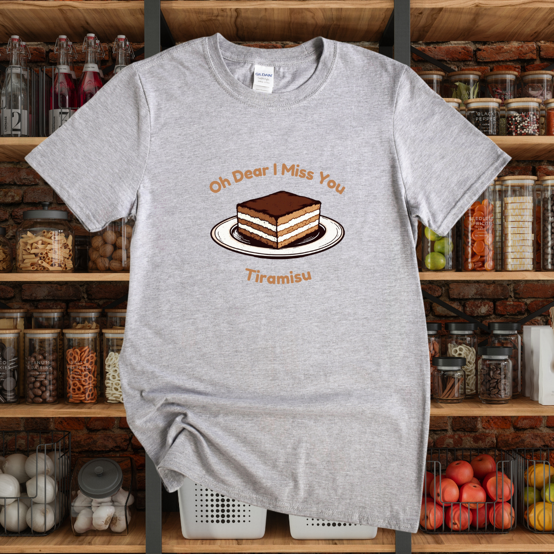 Oh Dear I Miss You Tiramisu T-Shirt