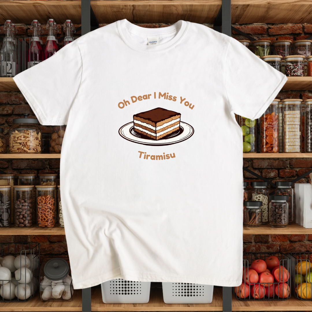 Oh Dear I Miss You Tiramisu T-Shirt