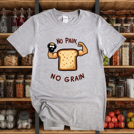 No Pain, No Grain T-Shirt