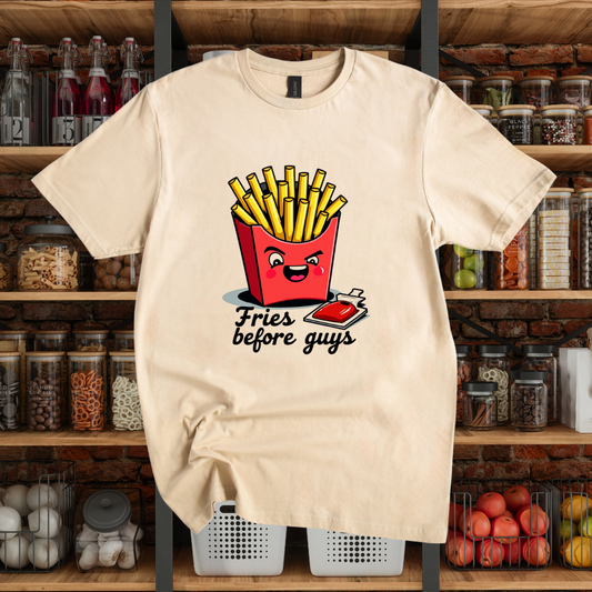 Fries Before Guys T-Shirt